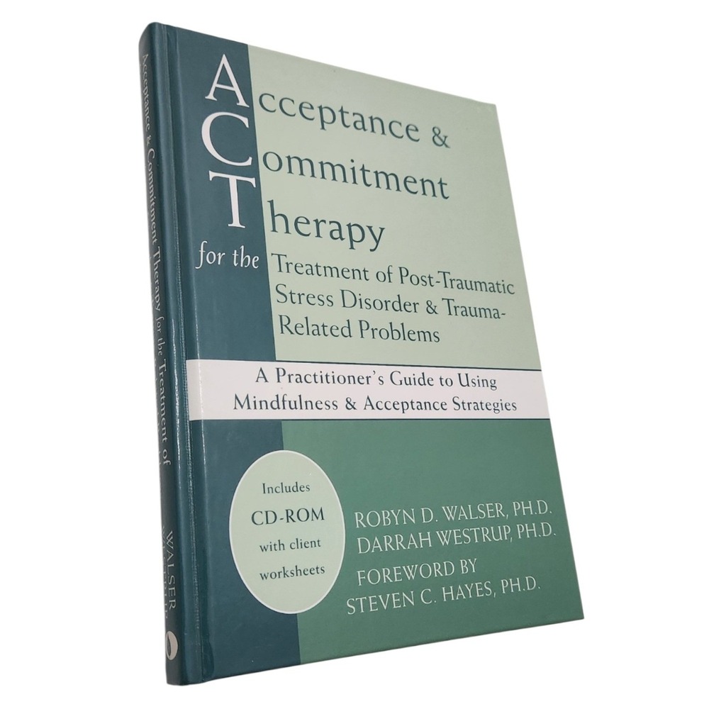 Acceptance & Commitment Therapy for PTSD ACT Practitioner Guide Walser Westrup
